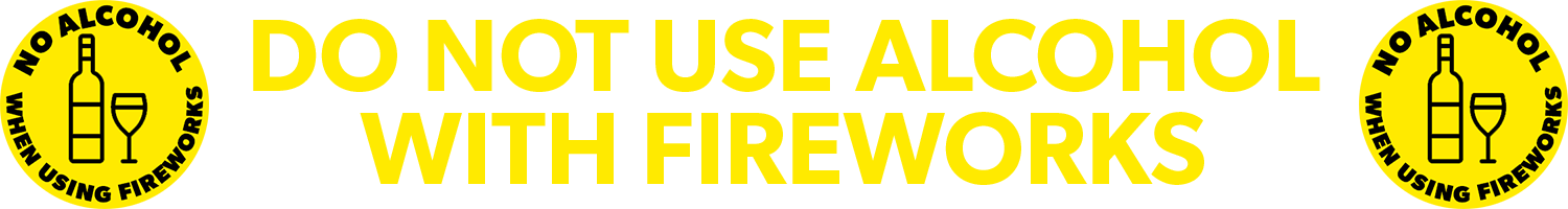 no alcohol with fireworks