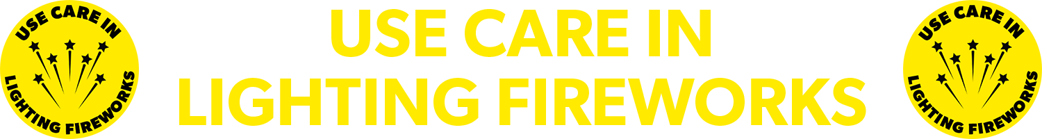 use care when lighting fireworks